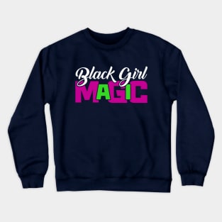 Black Girl Magic Crewneck Sweatshirt